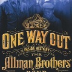 One Way Out: The Inside History of the Allman Brothers Band